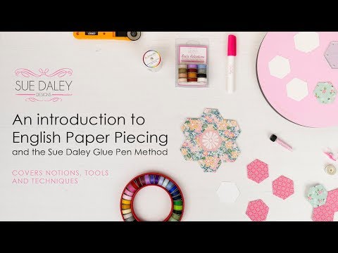 English Paper Piecing Tutorial - The Sue Daley Sewline Glue Pen Method