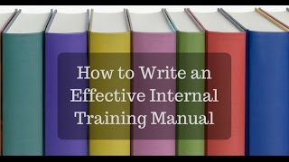 How to Write an Effective Internal Training Manual