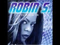 ROBIN S. - shine on me