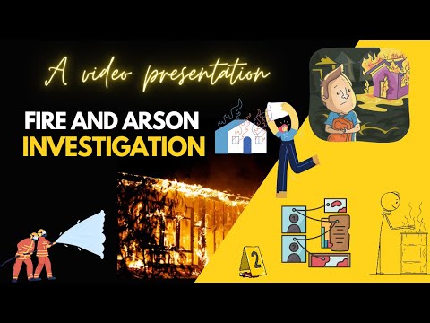 FIRE AND ARSON INVESTIGATION video presentation