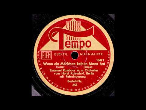 Wenn ein Mädchen keinen Mann hat / Emanuel Rambour & Orchester mit Refraingesang