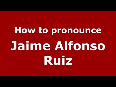 How to pronounce Jaime Alfonso Ruiz (Colombian Spanish/Colombia)  - PronounceNames.com