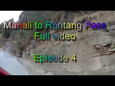 Manali to Rohtang pass Full Video Episode 4