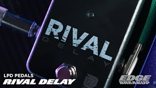 Video thumbnail for LPD Pedals Rival Delay featuring EdgeOfBreakup by LPD Pedals