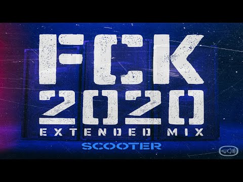 Scooter - FCK 2020 (Extended Mix)