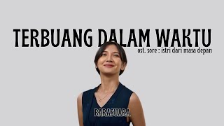 Download lagu Barasuara - Terbuang Dalam Waktu ost. Sore : Istri Dari Masa Depan mp3 Download lagu Barasuara - Terbuang Dalam Waktu ost. Sore : Istri Dari Masa Depan mp3