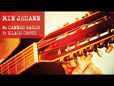 MIN JEHANN (Hannes Wader / Klaus Groth)