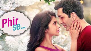 Phir Se - Rozana (Full Song) | Kunal Kohli | Jennifer Winget