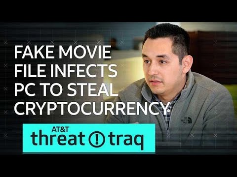 1/17/19 Fake Movie File Infects PC to Steal Cryptocurrency | AT&amp;T ThreatTraq