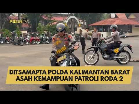DITSAMAPTA POLDA KALIMANTAN BARAT ASAH KEMAMPUAN PATROLI RODA 2