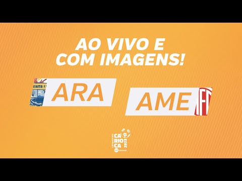 AO VIVO E COM IMAGENS: ARARUAMA X AMERICA