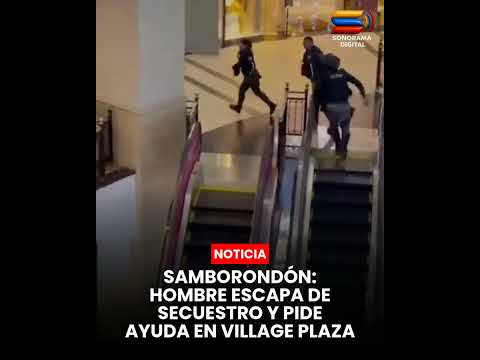 GUAYAS: VÍCTIMA HUYE DE SECUESTRO Y PIDE AYUDA EN CENTRO COMERCIAL EN SAMBORONDÓN
