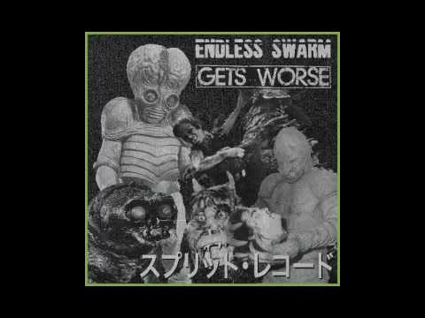 Gets Worse // Endless Swarm - FULL SPLIT [2016]