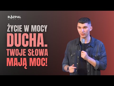 Życie w mocy Ducha. Twoje Słowa mają moc! | Marcin Zieliński | 19.04.2024 r. Łódź