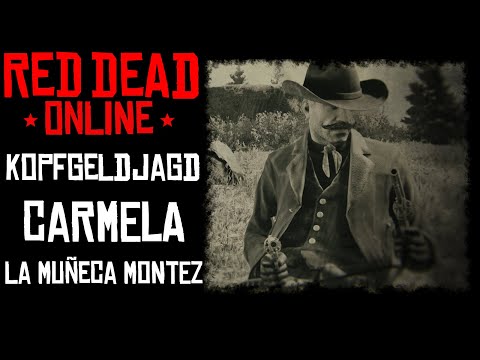Red Dead Online: Legendäre KOPFGELDJAGD - Carmela La Muñeca Montez