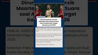 MAARTEN PAES TANGGAPI RUMOR GABUNG PERSIB, Ungkap Rencana dan Target Profesionalnya di 2026