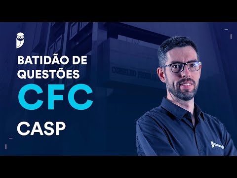 Batidão de Questões CFC - CASP - Prof. Gilmar Possati