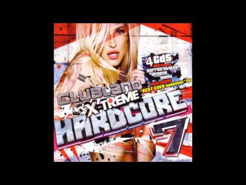 Clubland X Treme Hardcore 7- Best Of Cxh Continuous Mix