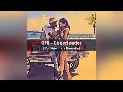 OMI - Cheerleader (Rodrigo Luca Remake)