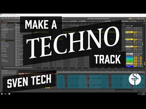 [Ableton Live] Techno Production Walkthrough - Sven Tech [TECHNO]