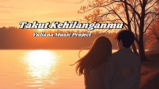 Download lagu Takut Kehilanganmu – Lagu Pop Melayu Romantis Paling Menyentuh Hati mp3