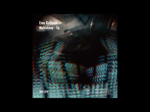 Eme Kulhnek - Mahonney (Original Mix)