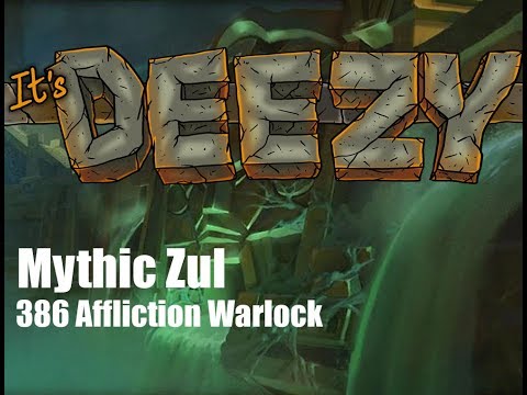 Dzdz 386 8/8m AFFLICTION Warlock Mythic ZUL Uldir