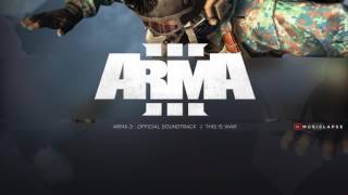 Arma 3 OST - Main SONG (This is war)