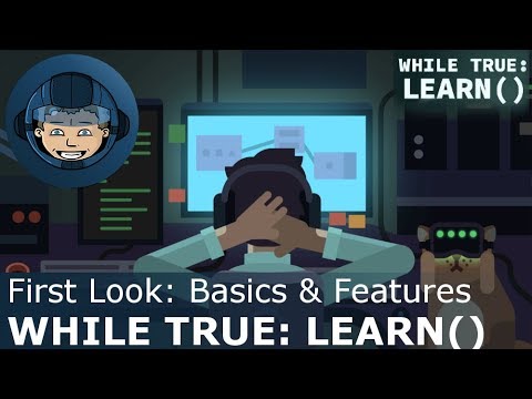 While True: Learn() - BASICS & FEATURES - Gameplay & Walkthrough - YouTube