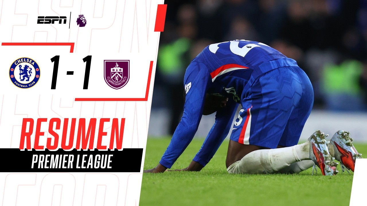 EMPATE CON SABOR A DERROTA DEL CHELSEA: BURNLEY LO IGUALÓ EN EL 93' | Chelsea 1-1 Burnley | RESUMEN