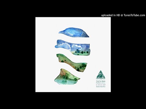 First For Nieto, PARALLELL - Circe (Stanley Foster Remix) [Conceptual]