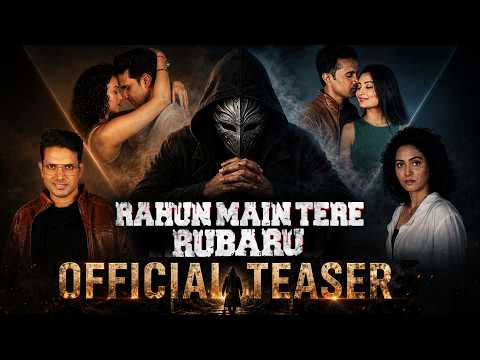 RAHUN MAIN TERE RUBARU Official ..