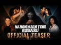 RAHUN MAIN TERE RUBARU Official Teaser Releasing In Cinemas On 17th July 2026