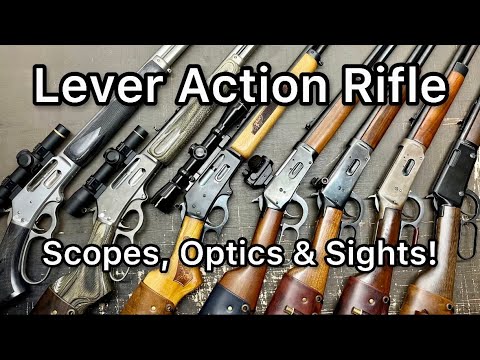 Lever Action Rifles: My Favorite Scopes, Optics and Sights!