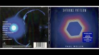 Paul Weller -- Saturns Pattern