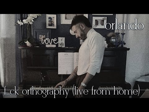 orlando - f_ck orthography (live from home)