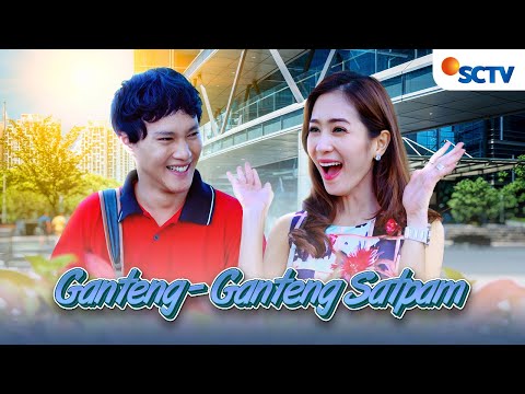 FULL FTV SCTV Ganteng-ganteng Satpam | Hardi Fadhillah dan Bunga Zainal