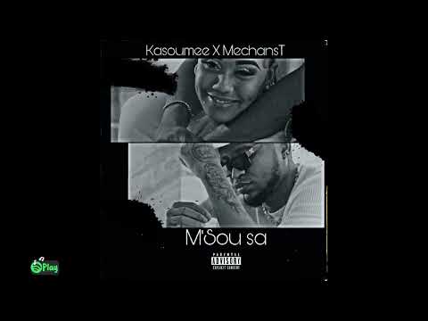 Kasoumee X MechansT - M’Sou Sa (Official Audio)