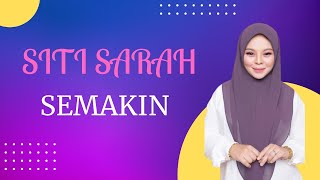 Download lagu SITI SARAH SEMAKIN LIRIK LYRIC... mp3
