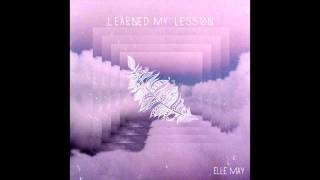 Elle May - Learned My Lessons (Audio)