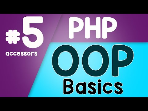 05 PHP Object Oriented Programming Basics OOP | Accessors | Quick programming tutorial