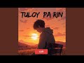 Tuloy pa rin (lofi)