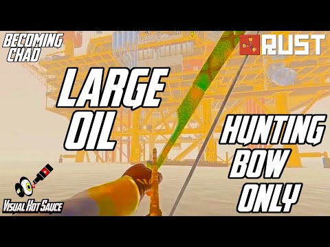 Becoming Chad | Large Oil Rig - Hunting Bow Only - Challenge/Tutorial