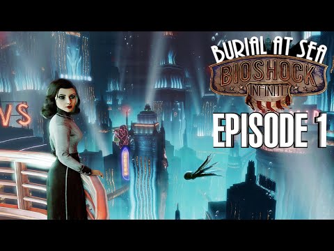 Bioshock Infinite Burial At Sea Episode 1