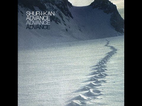 Shur-I-Kan - Advance (Full Album)