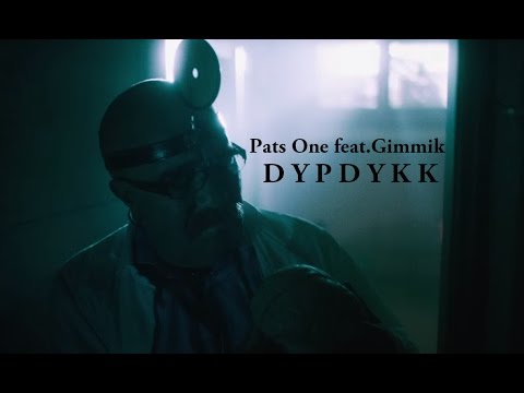 Pats One feat. Gimmik - Dypdykk (Video)