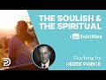 Are You Able To Discern Between The Soulish And The Spiritual? | Derek Prince