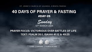 Victorious over battles of life I 40 DAYS OF PRAYER &amp; FASTING