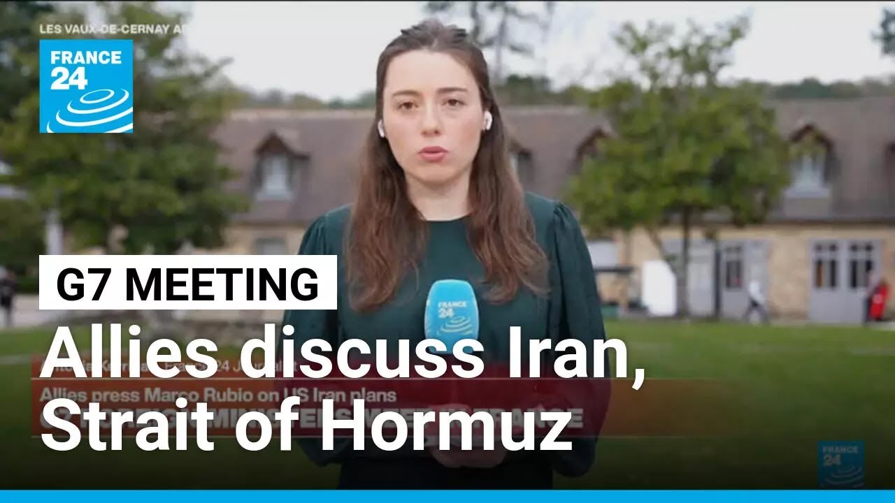G7 allies press Rubio on US Iran plans, discuss Strait of Hormuz • FRANCE 24 English
