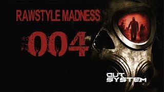 004 | RAWSTYLE Madness (165 BPM - 170 BPM)